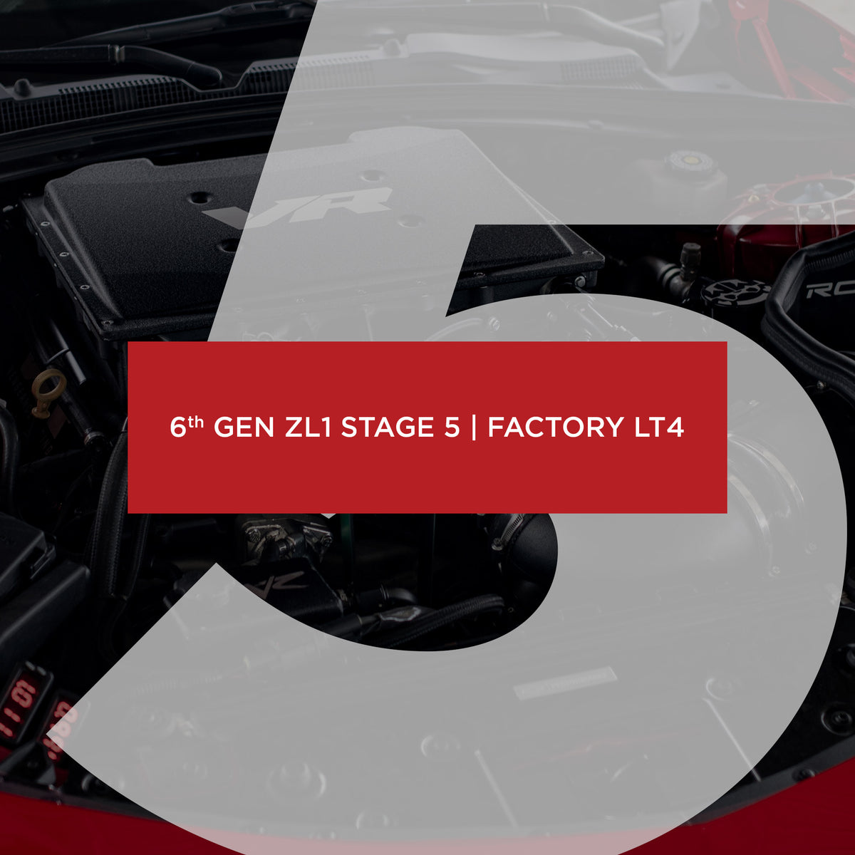 Vengeance Racing 6th Gen ZL1 Stage 5 package, Factory LT4